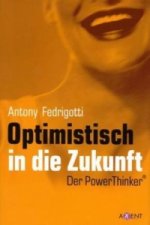 Optimistisch in die Zukunft