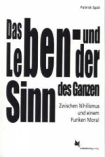 Das Leben - und der Sinn des Ganzen