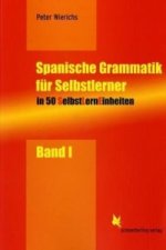 SelbstLernEinheiten Spanisch / Spanische Grammatik für Selbstlerner. Bd.1