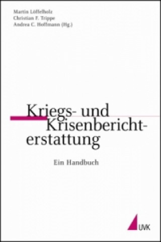 Kriegs- und Krisenberichterstattung