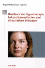 Handbuch der Hypnotherapie bei posttraumatischen und dissoziativen Störungen