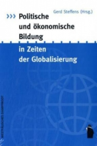 Politische und ökonomische Bildung in Zeiten der Globalisierung