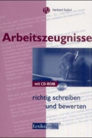 Arbeitszeugnisse richtig schreiben und bewerten, m. CD-ROM