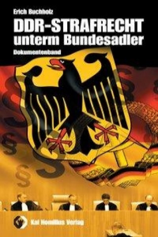DDR-Strafrecht unterm Bundesadler, Dokumentenband