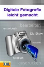 Digitale Fotografie leicht gemacht