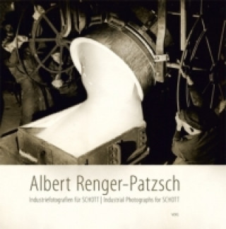 Albert Renger-Patzsch - Industriefotografien für SCHOTT