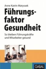 Führungsfaktor Gesundheit