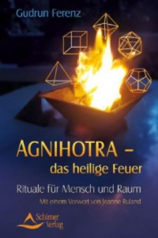 Agnihotra - das heilige Feuer