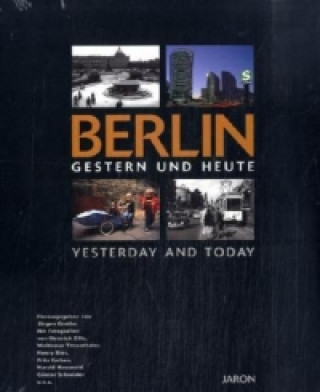 Berlin gestern und heute. Berlin Yesterday and Today