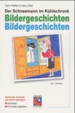 Der Schneemann im Kühlschrank, Bildergeschichten