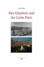 Des Glaubens und der Liebe Preis