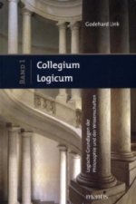 Collegium Logicum - Logische Grundlagen der Philosophie und der Wissenschaften. Bd.1