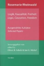Rosemarie Rheinwald: Logik, Kausalität, Freiheit
