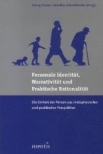 Personale Identität, Narrativität und Praktische Rationalität
