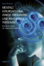 Mentale Verursachung, innere Erfahrung und handelnde Personen