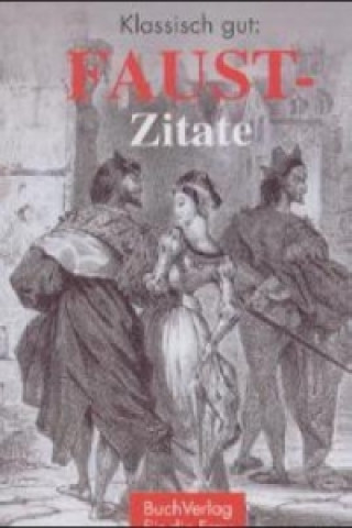 Klassisch gut: Faust-Zitate
