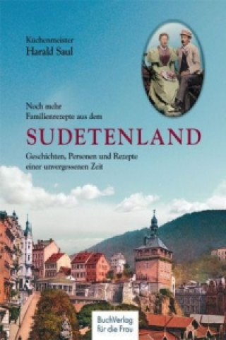 Noch mehr Familienrezepte aus dem Sudetenland