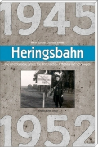 Heringsbahn 1945-1952