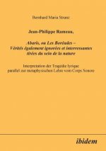 Jean-Philippe Rameau, Abaris, ou Les Bor ades - V rit s  galement ignor es et interressantes tir es du sein de la nature. Interpretation der Trag die