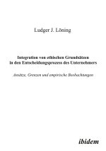 Integration von ethischen Grundsätzen in den Entscheidungsprozess des Unternehmers