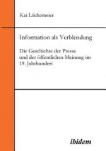 Information als Verblendung. Die Geschichte der Presse und der  ffentlichen Meinung im 19. Jahrhundert