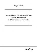 Konzeptionen zur Sportf rderung in der Dritten Welt mit Schwerpunkt S dafrika.