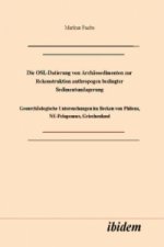 Die OSL-Datierung von Archäosedimenten zur Rekonstruktion anthropogen bedingter Sedimentumlagerung