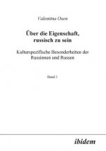 ber die Eigenschaft, russisch zu sein. Kulturspezifische Besonderheiten der Russinnen und Russen.