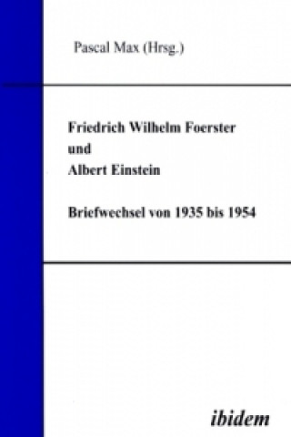 Friedrich Wilhelm Foerster und Albert Einstein, Briefwechsel von 1935 bis 1954