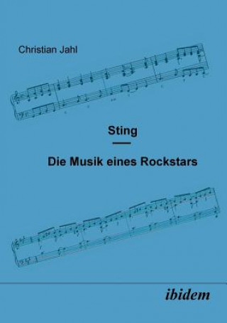 Sting. Die Musik eines Rockstars