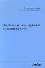 Das Problem der Intersubjektivität bei Husserl und Sartre