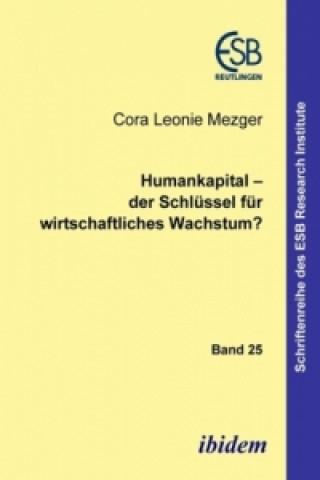 Humankapital der Schlüssel für wirtschaftliches Wachstum?