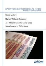 Market Without Economy - The 1998 Russian Financial Crisis