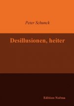 Desillusionen, heiter.