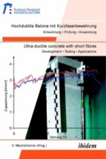 Hochduktile Betone mit Kurzfaserbewehrung. Ultra-ductile concrete with short fibres