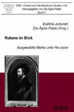 Rubens im Blick. Ausgewählte Werke unter Revision