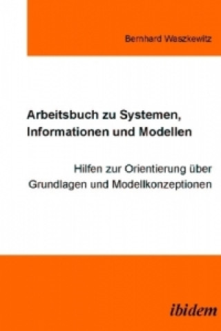 Arbeitsbuch zu Systemen, Informationen und Modellen