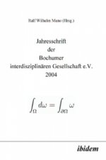 Jahresschrift der Bochumer interdisziplinären Gesellschaft e.V. 2004