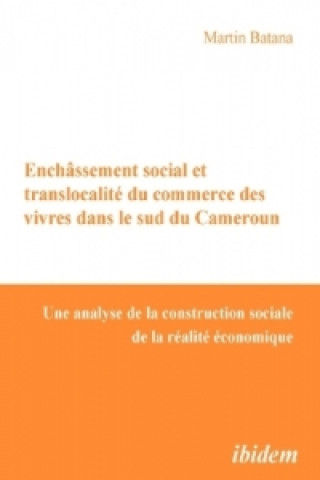 Enchâssement social et translocalité du commerce des vivres dans le sud du Cameroun