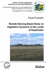 Remote Sensing Based Study on Vegetation Dynamics in Dry Lands of Kazakhstan