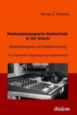 Medienpädagogische Radioarbeit in der Schule