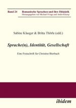 Sprache(n), Identit t, Gesellschaft. Eine Festschrift f r Christine Bierbach