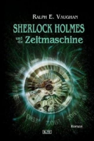 Sherlock Holmes und die Zeitmaschine