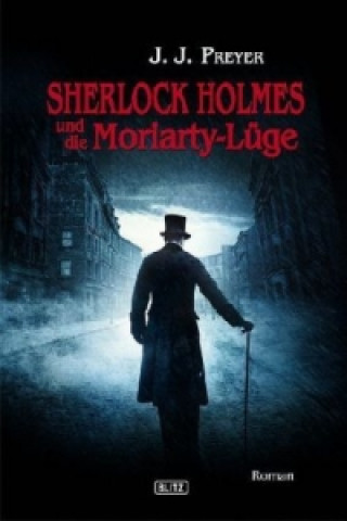 Sherlock Holmes und die Moriarty-Lüge