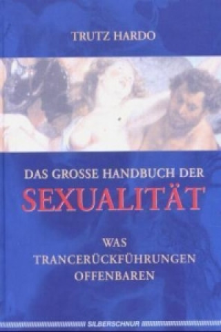 Das grosse Handbuch der Sexualität