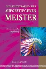 Die Lichtstrahlen der Aufgestiegenen Meister