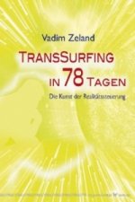 Transsurfing in 78 Tagen