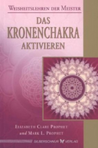 Das Kronenchakra aktivieren