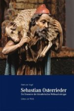 Sebastian Osterrieder - der Erneuerer der künstlerischen Weihnachtskrippe