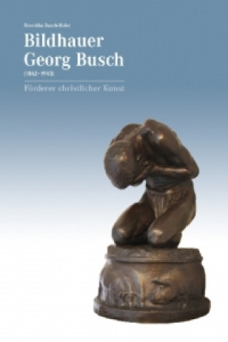 Bildhauer Georg Busch (1862-1943)